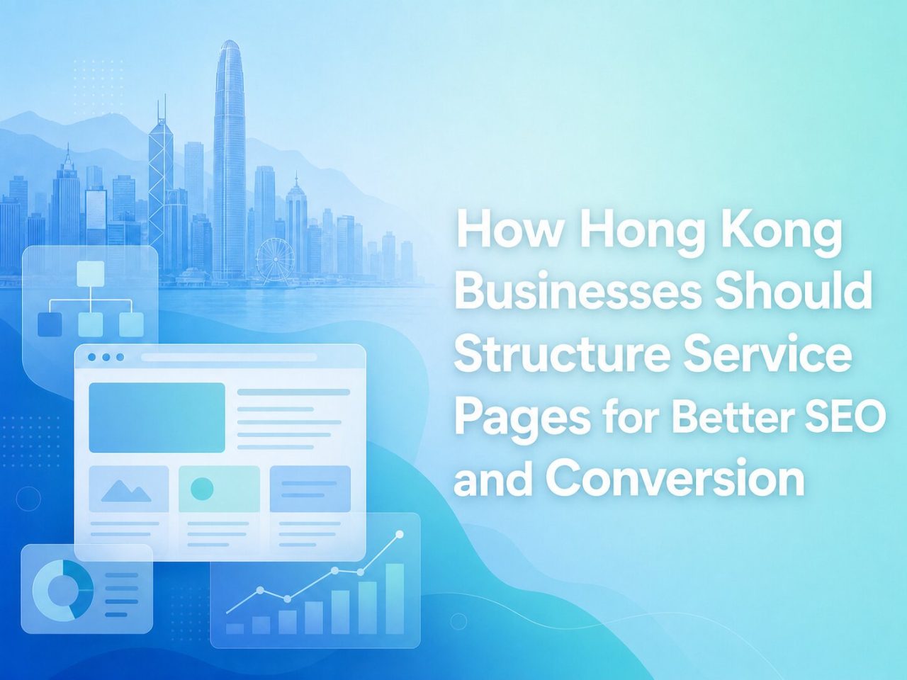 How Hong Kong Businesses Should Structure Service Pages for Better SEO and Conversion_Wavenex Hong Kong